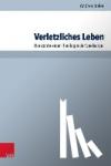 Bieler, Andrea - Verletzliches Leben - Horizonte einer Theologie der Seelsorge