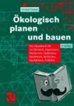 Tomm, Arwed - Ökologisch planen und bauen - Das Handbuch für Architekten, Ingenieure, Bauherren, Studenten, Baufirmen, Behörden, Stadtplaner, Politiker