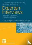 Alexander Bogner, Beate (Institute for Advanced Studies Vienna Austria) Littig, Wolfgang Menz - Experteninterviews
