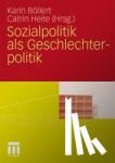 Karin Boellert, Catrin Heite - Sozialpolitik ALS Geschlechterpolitik
