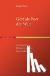Faber, Roland - Gott als Poet der Welt - Anliegen und Perspektiven der Prozesstheologie