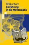 Koch, Helmut - Einführung in die Mathematik - Hintergründe der Schulmathematik