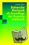 Dürr, Detlef - Bohmsche Mechanik als Grundlage der Quantenmechanik