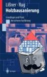 Rug, Wolfgang, Lißner, Karin - Holzbausanierung - Grundlagen und Praxis der sicheren Ausführung