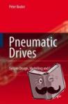 Beater, Peter - Pneumatic Drives - System Design, Modelling and Control