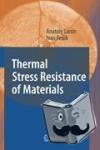 Anatoly Lanin, Ivan Fedik - Thermal Stress Resistance of Materials