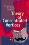 Alekseenko, S. V., Kuibin, P.A., Okulov, V. L. - Theory of Concentrated Vortices - An Introduction