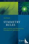 Rosen, Joseph - Symmetry Rules - How Science and Nature Are Founded on Symmetry