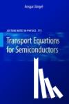 Jüngel, Ansgar - Transport Equations for Semiconductors