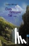 Willmann, Thomas - Das finstere Tal