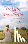 Winter, Carin - Die Liebe der Inselärztin - Ein Hiddensee-Roman