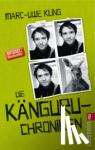 Kling, Marc-Uwe - Die Kanguru Chroniken - Ansichten eines vorlauten Beuteltiers