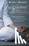 Mihalic, Renato - Das Geheimnis der Mujas - Meditationen f?r ein neues Bewusstsein