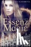 Kathrina, Lia - Essenz der Magie 1: Die Leerenbegabte