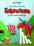 Siegner, Ingo - Der kleine Drache Kokosnuss 14 und die starken Wikinger - Band 15