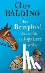 Balding, Clare - Das Rennpferd, das nicht galoppieren wollte
