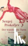 Prokofjev, Sergej - Der wandernde Turm - Die Erzählungen