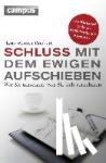 Rückert, Hans-Werner - Schluss mit dem ewigen Aufschieben