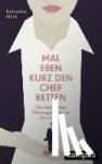Münk, Katharina - Mal eben kurz den Chef retten