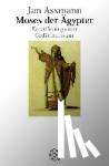 Assmann, Jan - Moses der Ägypter - Entzifferung einer Ged?chtnisspur