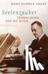 Vaget, Hans Rudolf - Seelenzauber