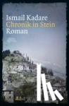 Kadare, Ismail - Chronik in Stein