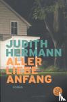 Hermann, Judith - Aller Liebe Anfang