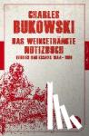 Bukowski, Charles - Das weingetränkte Notizbuch