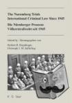  - The Nuremberg Trials: International Criminal Law Since 1945 - 60th Anniversary International Conference