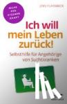 Flassbeck, Jens - Ich will mein Leben zurück! (Fachratgeber Klett-Cotta) - Selbsthilfe für Angehörige von Suchtkranken