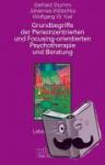  - Grundbegriffe der Personenzentrierten und Focusing-orientierten Psychotherapie und Beratung (Leben lernen, Bd. 155)