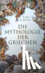 Kerényi, Karl - Mythologie der Griechen - Götter, Menschen und Heroen - Teil 1 und 2 in einem Band