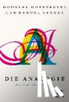 Hofstadter, Douglas, Sander, Emmanuel - Die Analogie - Das Herz des Denkens