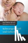 Brisch, Karl Heinz - Schwangerschaft und Geburt (Bindungspsychotherapie) - Bindungspsychotherapie - Bindungsbasierte Beratung und Therapie