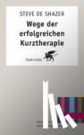 DeShazer, Steve - Wege der erfolgreichen Kurztherapie
