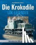 Schönborn, Hans-Bernhard - Die Krokodile - Elektroloks der SBB, ÖBB, RhB und DB