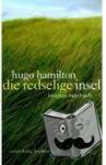 Hamilton, Hugo - Die redselige Insel - Irisches Tagebuch