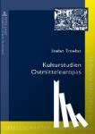 Troebst, Stefan - Kulturstudien Ostmitteleuropas - Aufsaetze Und Essays