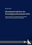 Tesch, Bernd - Sinnkonstruktion im Fremdsprachenunterricht - Rekonstruktive Fremdsprachenforschung mit der Dokumentarischen Methode