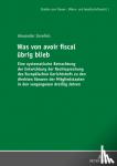 Zenefels, Alexander - Was von avoir fiscal uebrig blieb - Eine systematische Betrachtung der Entwicklung der Rechtsprechung des Europaeischen Gerichtshofs zu den direkten Steuern der Mitgliedstaaten in den vergangenen dreissig Jahren