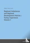 - REGIONAL IMBALANCES AND REGIONAL DEVELOPMENT POLICIES - TURKEY EXPERIENCE VOLUME 1