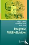 Perry S. Barboza, Katherine L. Parker, Ian D. Hume - Integrative Wildlife Nutrition