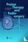 Breuer, Hans, Smit, Berend J. - Proton Therapy and Radiosurgery