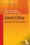 van Someren, Taco C.R., van Someren-Wang, Shuhua - Green China - Sustainable Growth in East and West
