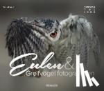Brandt, Tanja - Eulen & Greifvögel fotografieren