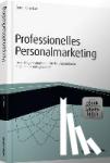 Konschak, Bernd - Professionelles Personalmarketing - Die richtigen Mitarbeiter für Ihr Unternehmen ansprechen und gewinnen