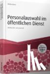 Kuner, Markus - Personalauswahl im öffentlichen Dienst - inkl. Arbeitshilfen online - Arbeitsrechtliche Einstellungsprozesse rechtssicher gestalten