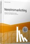 Fischer, Hartmut - Vereinsmarketing - inkl. Arbeitshilfen online - Erfolgreiche Öffentlichkeitsarbeit, Sponsoren und Mitglieder gewinnen