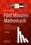 Behrends, Ehrhard - Funf Minuten Mathematik - 100 Beitrage der Mathematik-Kolumne der Zeitung DIE WELT