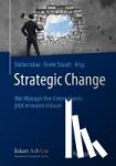  - Strategic Change - Wie Manager ihre Unternehmen jetzt erneuern mussen